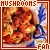  Mushrooms: 